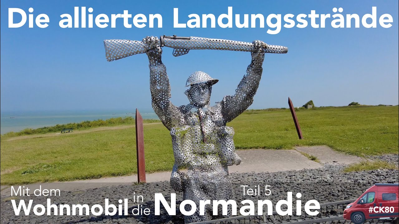 Die alliierten Landungsstrände des D-Day. Mit dem Wohnmobil in die Normandie (5)