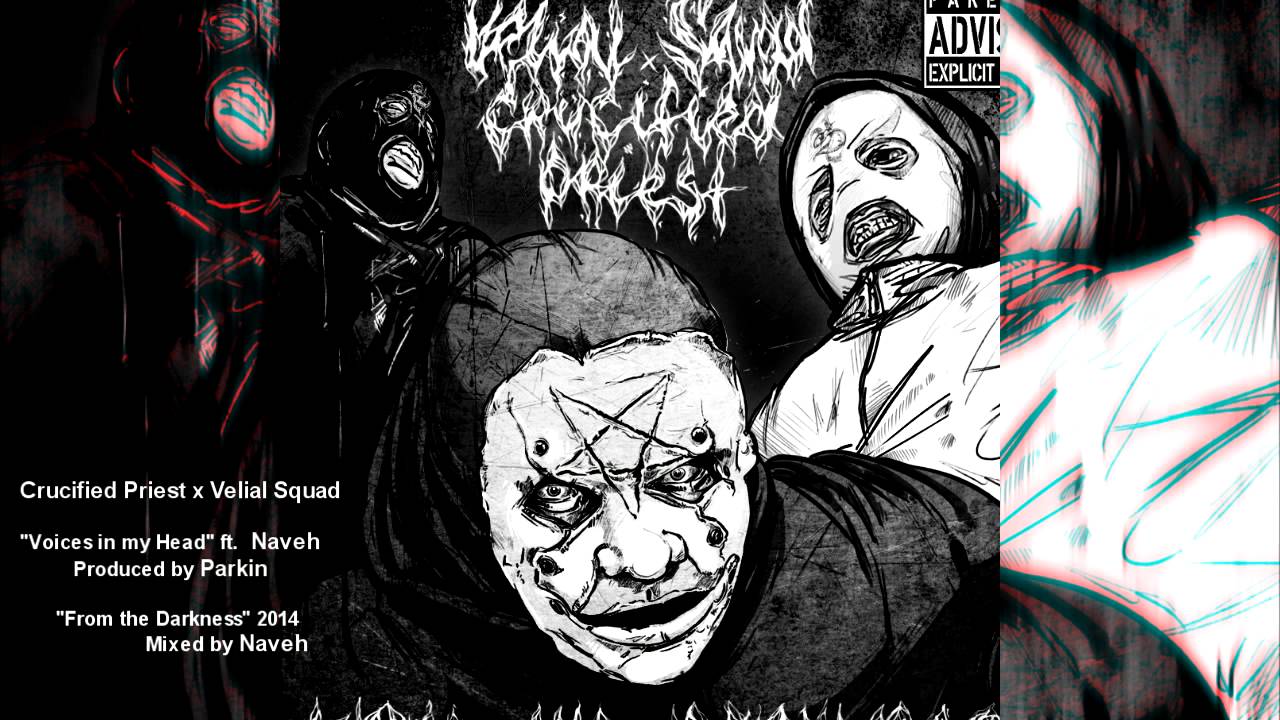 Crucified Priest x Velial Squad - Voices in My Head (ft. Naveh) [prod. by Parkin]