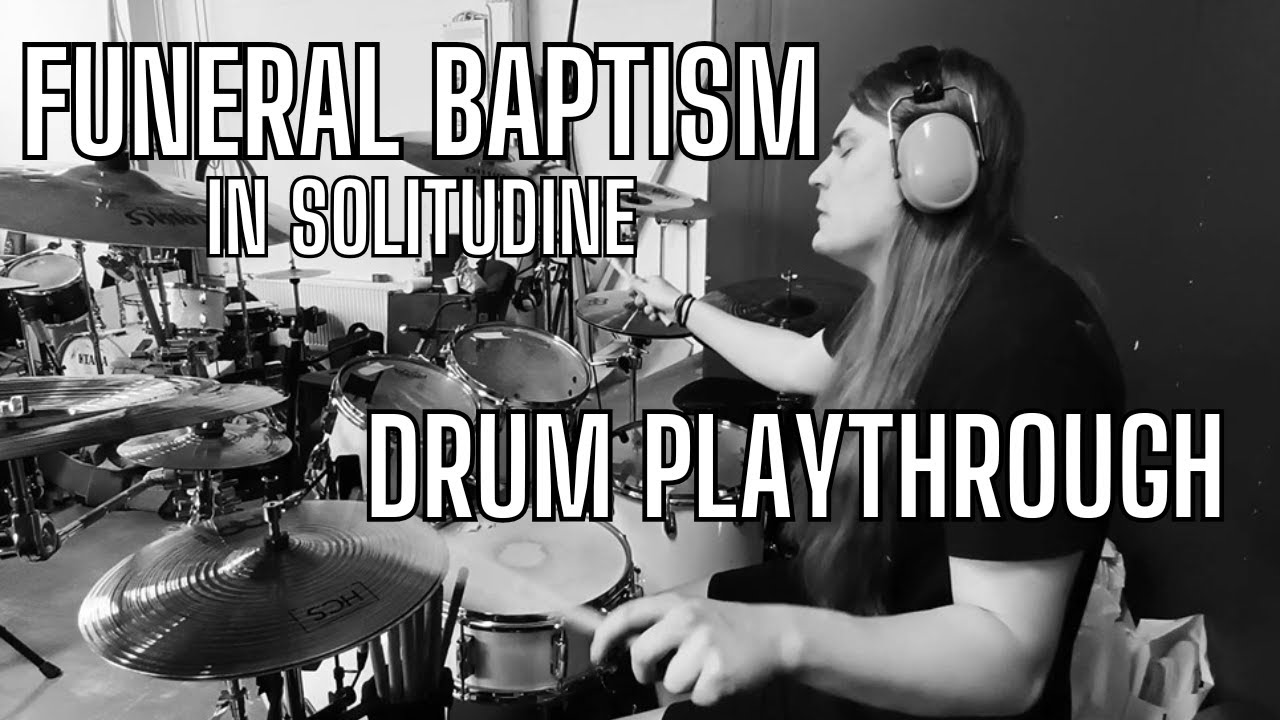 Filip Gäddnäs - Funeral Baptism - In Solitudine - DRUM PLAYTHROUGH