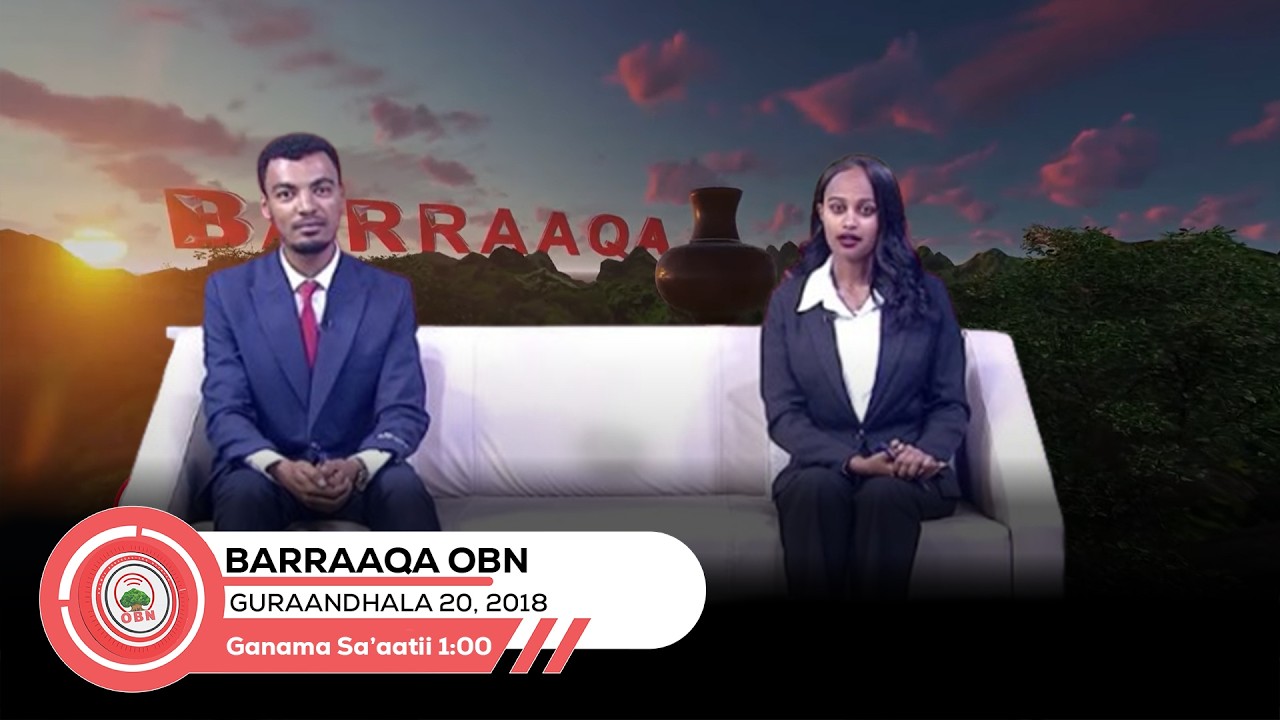 Barraaqa | OBN Gurraandhala 20,2018