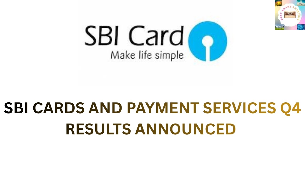 SBI CARDS AND PAYMENTS SERVICES Q4 RESULTS OUT
