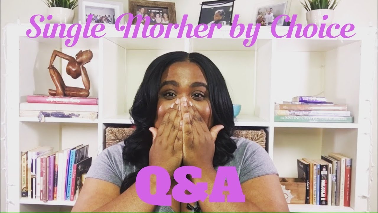 Single Mother By Choice Q&A