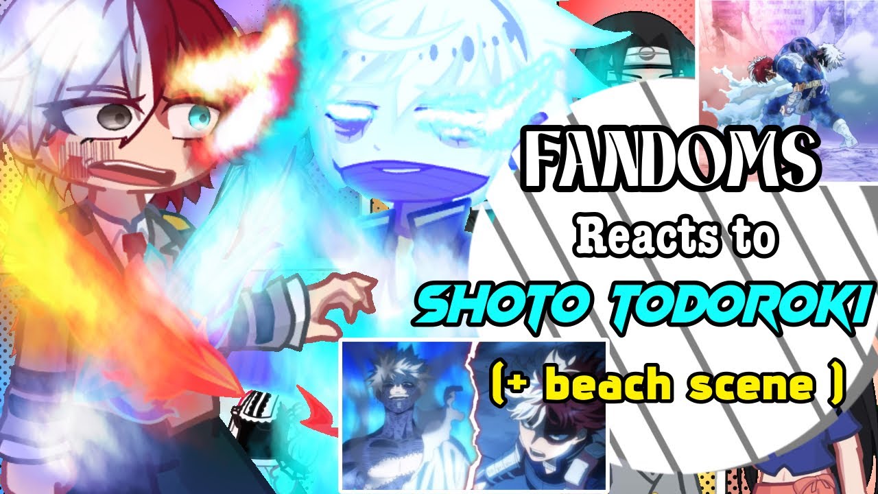 Fandoms reacts to Each Other || Shoto Todoroki  || 5/? || My Hero Academia || Completed ||