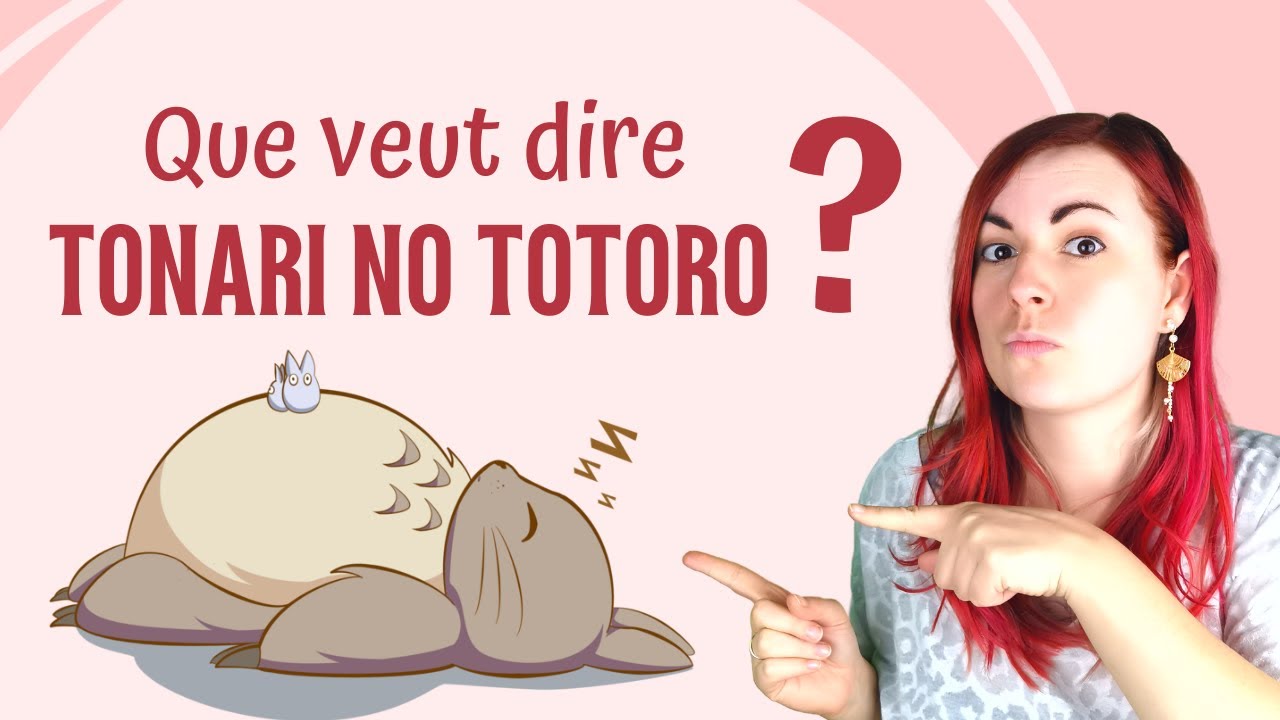 Que signifie となり en japonais ? Exemple avec となりのトトロ : explications du titre 