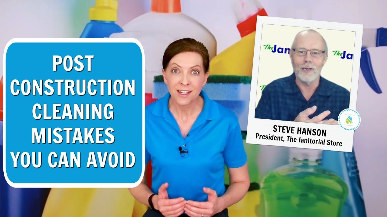 Post Construction Cleaning Mistakes You Can Avoid