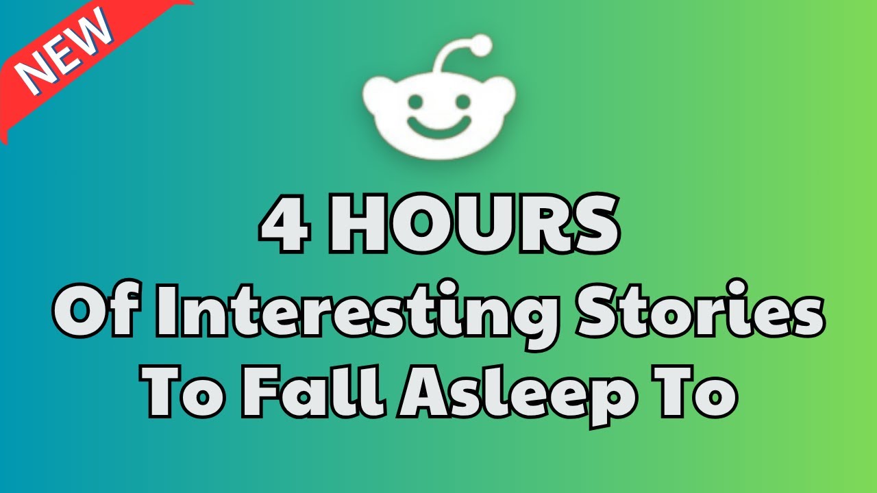 4 HOURS OF INTERESTING STORIES TO FALL ASLEEP TO | BEST REDDIT STORIES COMPILATION – UPDATED DAILY