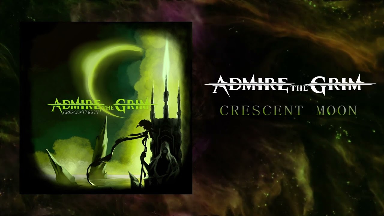 Admire The Grim - Crescent Moon