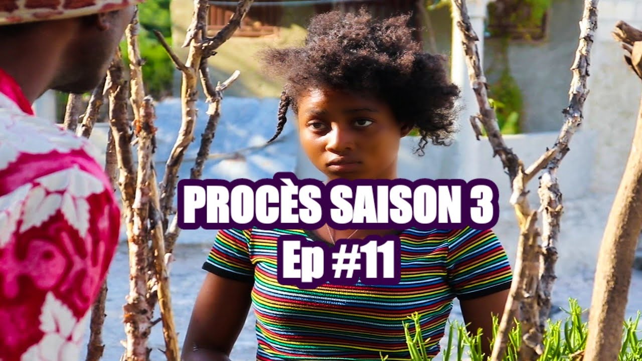 PROCÈS S3 Ep #11 - [ Begom - Ti Mal - Kazèk Defo - Naika - Nazwel - Kalabwa - Lamèsi - Milou ]