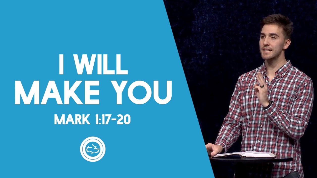 I Will Make You  |  Mark 1:17-20  |  Austin Hamrick