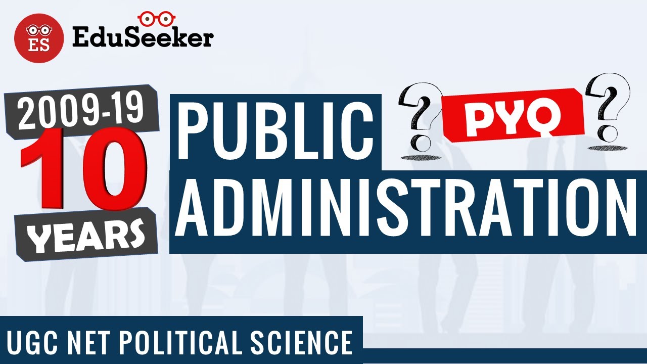 Public Administration | Previous Year Questions (2009-2019) | UGC NET Political Science