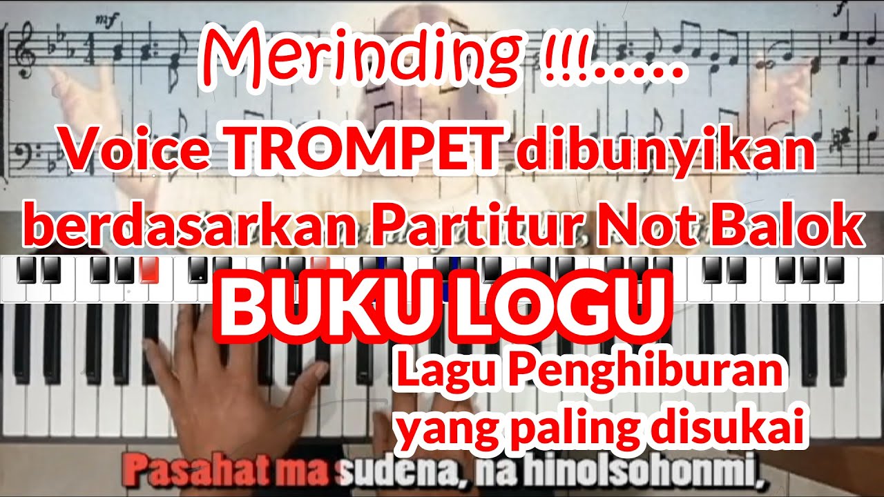 Terompet dibunyikan dengan Keyboard berdasarkan partitur not balok BUKU LOGU : PASAHAT MA SUDENA