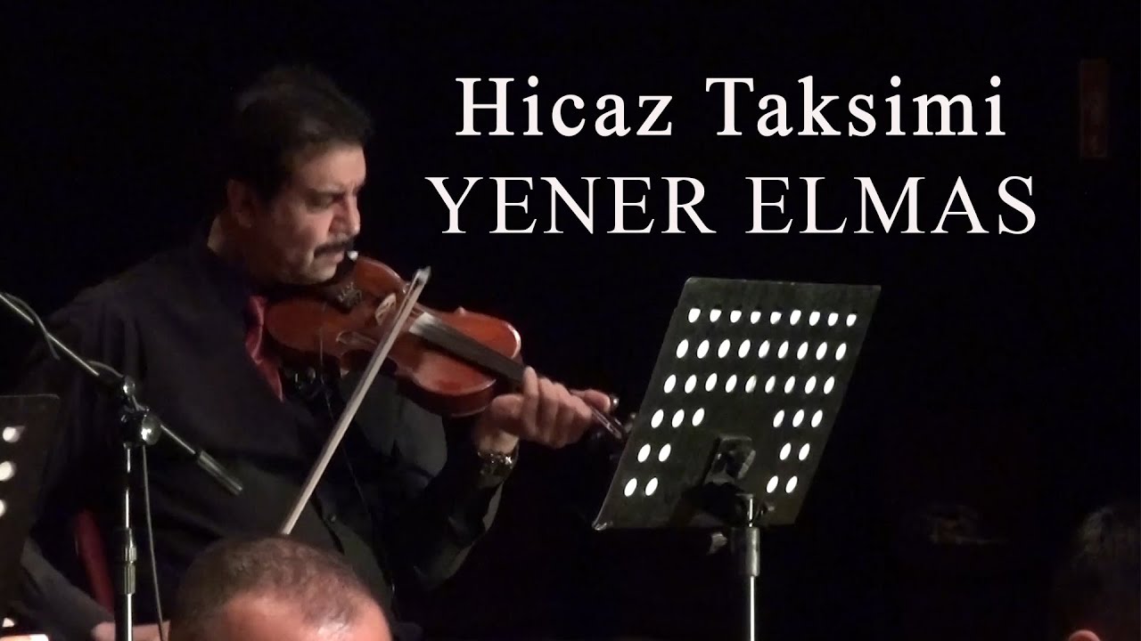 Kemanı Ağlatan Adam Yener Elmas - Hicaz Taksimi