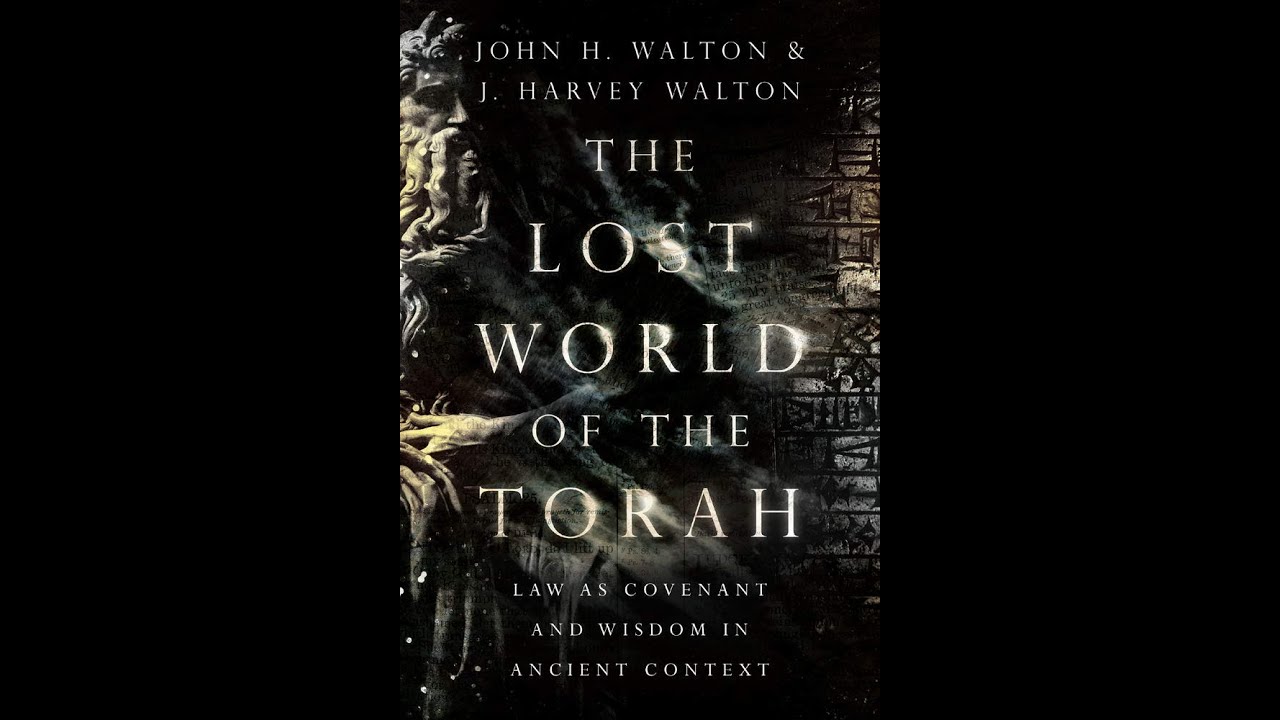 John Walton | The Lost World of the Torah