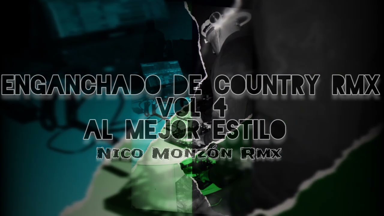 ENGANCHADO DE COUNTRY RMX VOL 4 NICO MONZÓN RMX 👈🏻🔥😎 POSITIVOROCKANDROLL