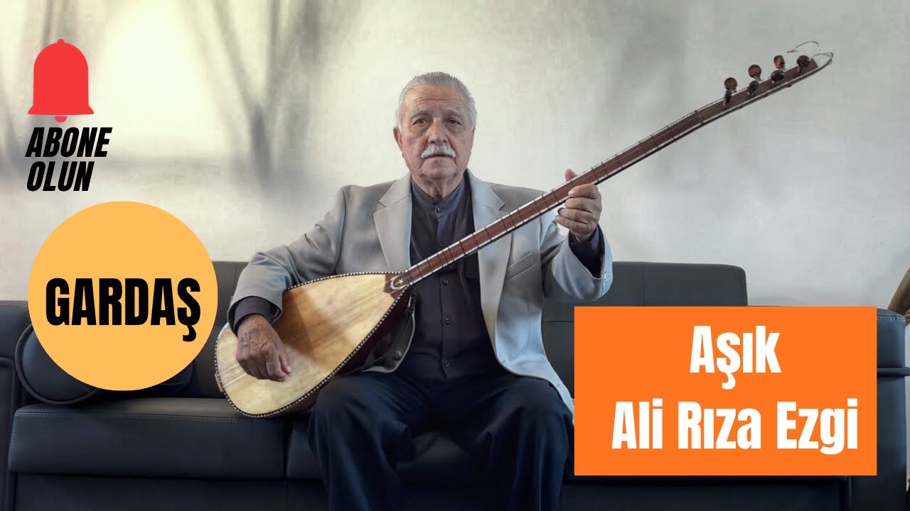 Aşık Ali Rıza Ezgi: Gardaş 