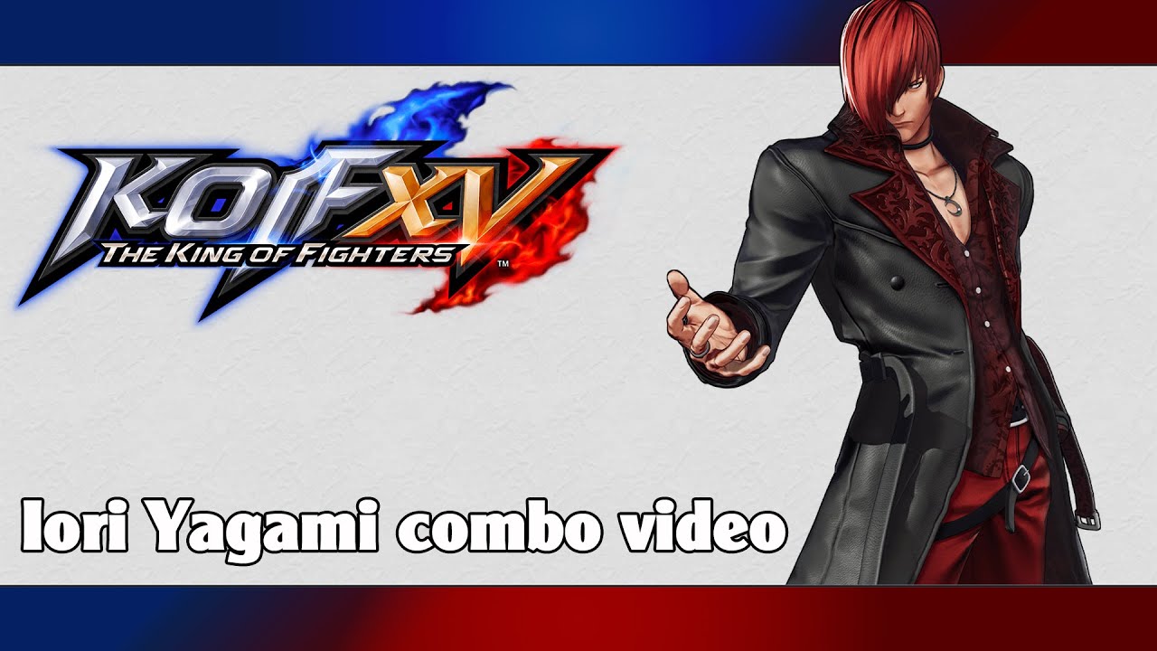 KoF XV: Iori Yagami combo video