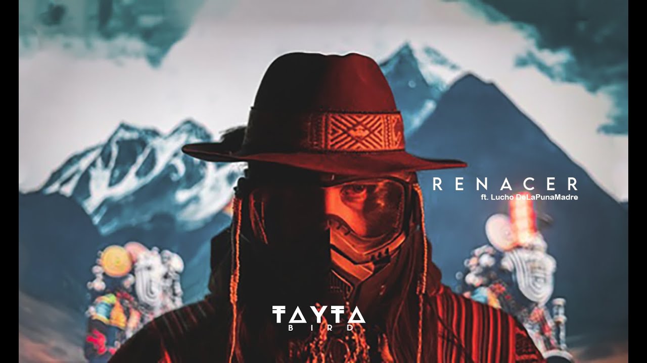 Tayta Bird - Renacer  (Visualizer)  feat. Lucho de la Puna Madre
