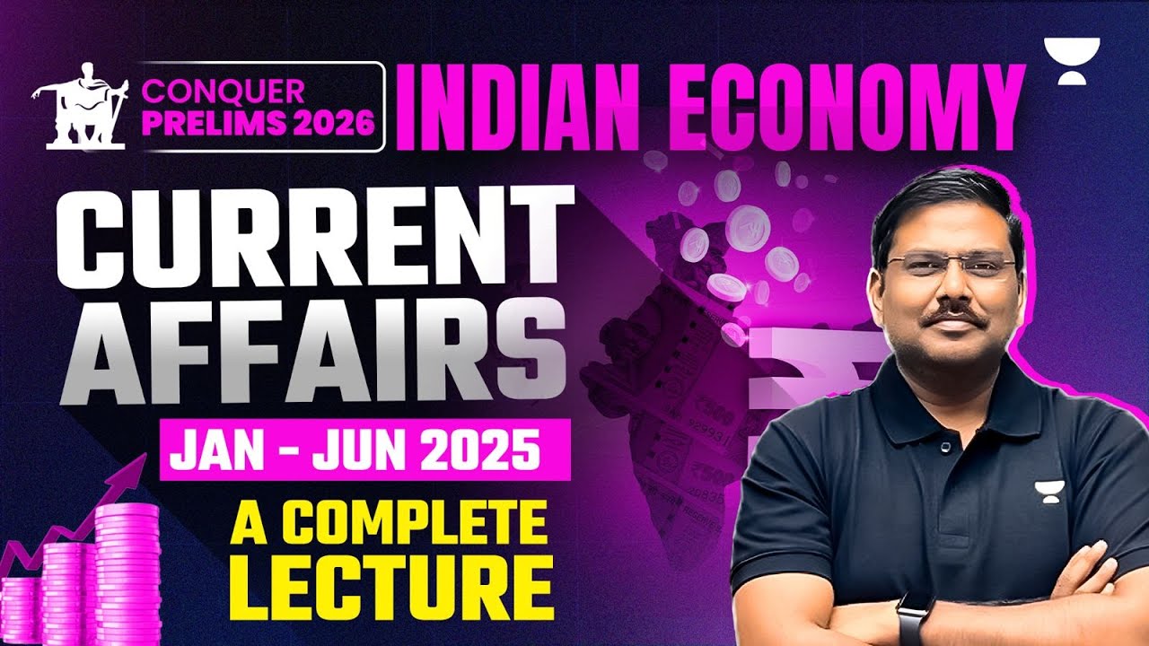 Economy Current Affairs for Prelims 2026: Jan - Jun '25 | Shyam Kaggod | UPSC Prelims Crash Course