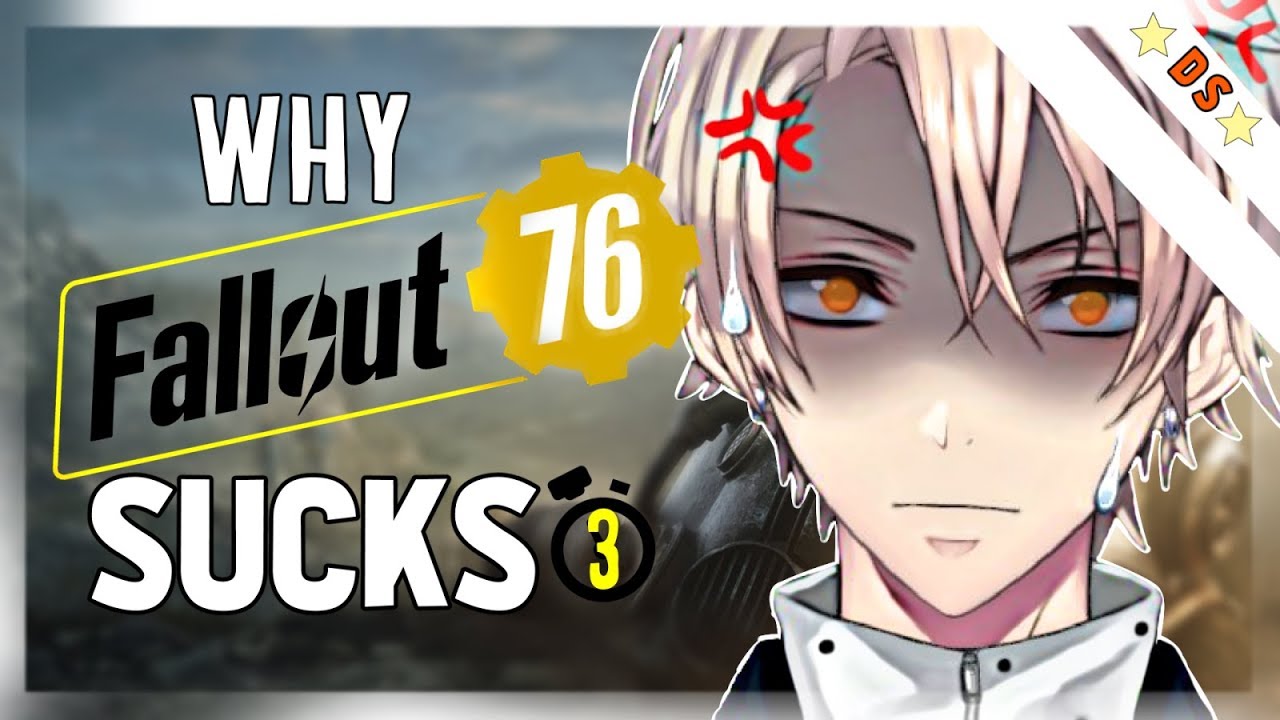 Why Fallout 76 Sucks..In 3 minutes【According to a VTuber】DaniSans~ Male English Vtuber
