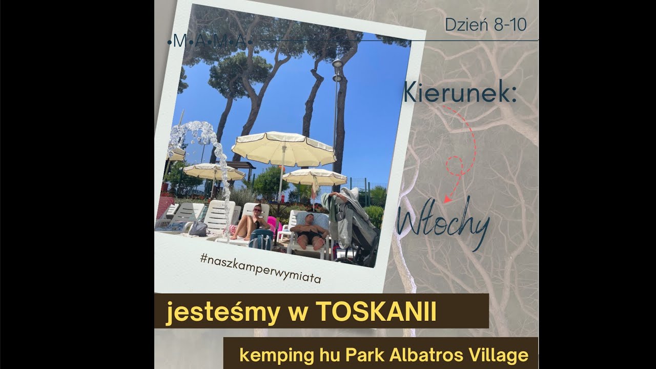 #7 Toskania. Kemping hu Park Albatros Village. Włochy. Włoskie wakacje kamperem #italy #włochy