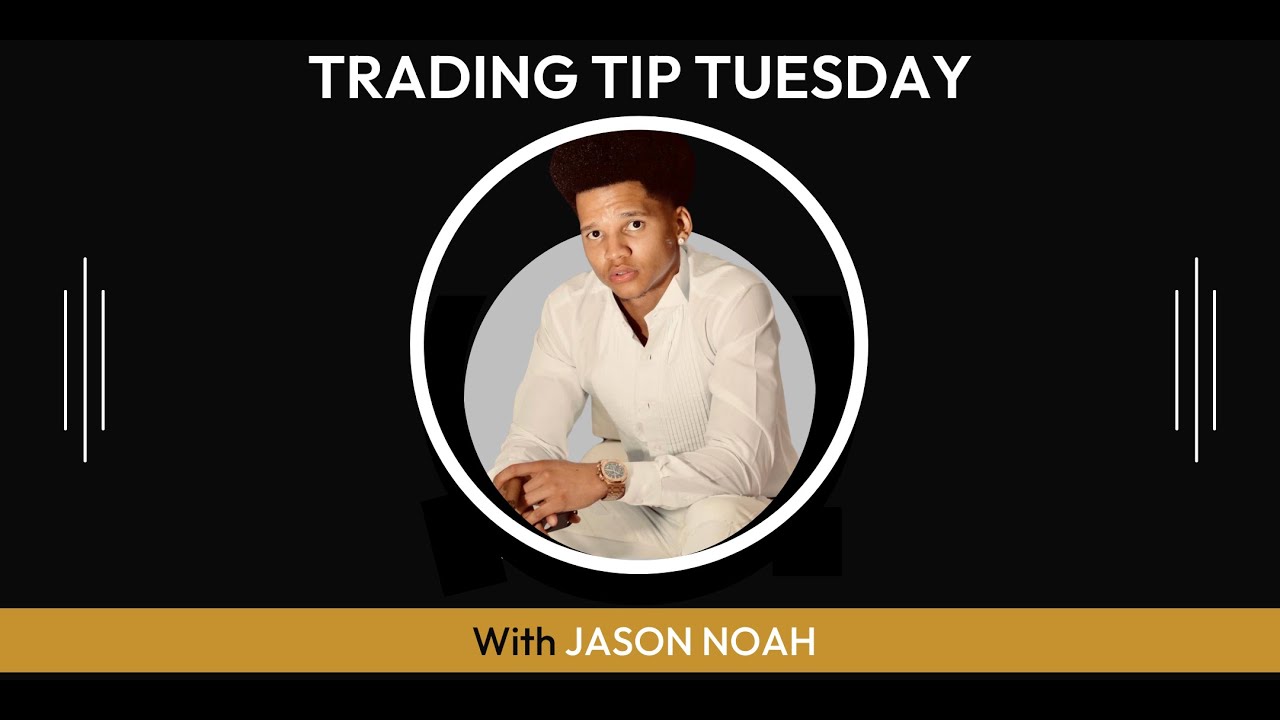 Trading Tip Tuesday with Jason Noah | 22 March 2022
