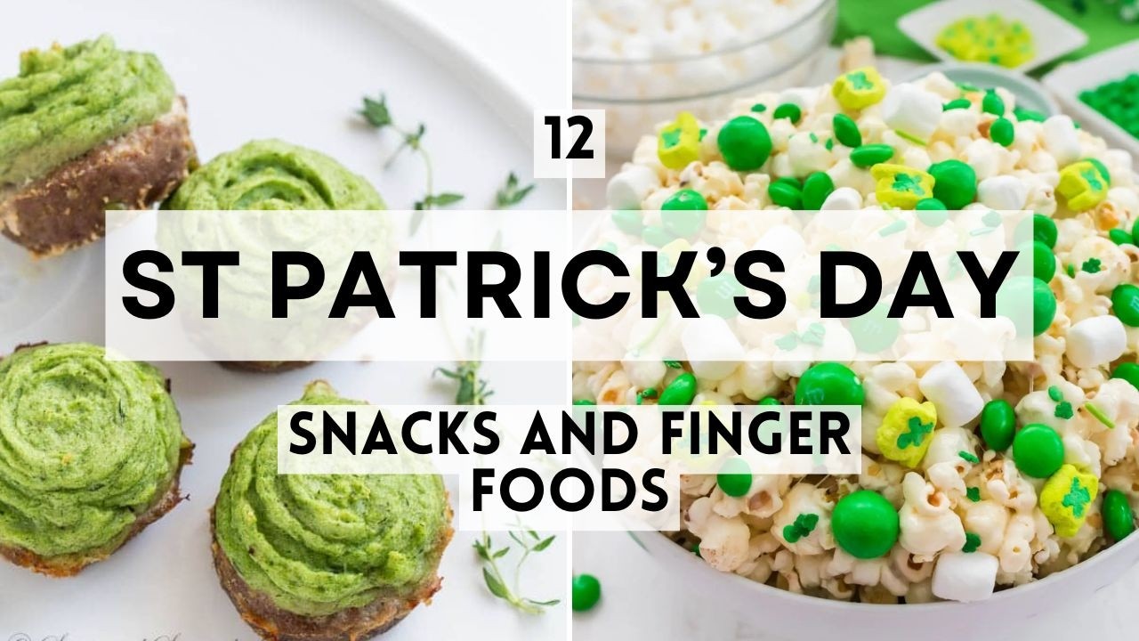 12 St Patrick’s Day Snacks and Finger Foods #StPatricksDay #partysnacks #partysnackrecipes
