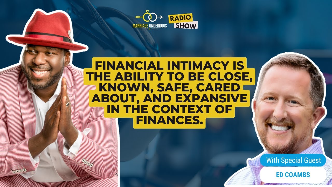 EP. 57. Unpacking Financial Intimacy: Strategies for Couples with Ed Coambs, LMFT