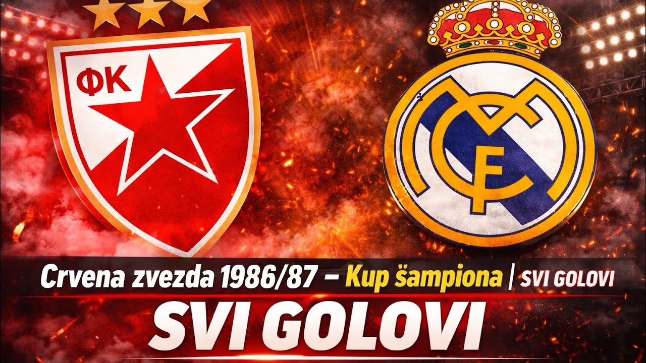Crvena zvezda 1986/87 – SVI GOLOVI u Kupu evropskih šampiona!