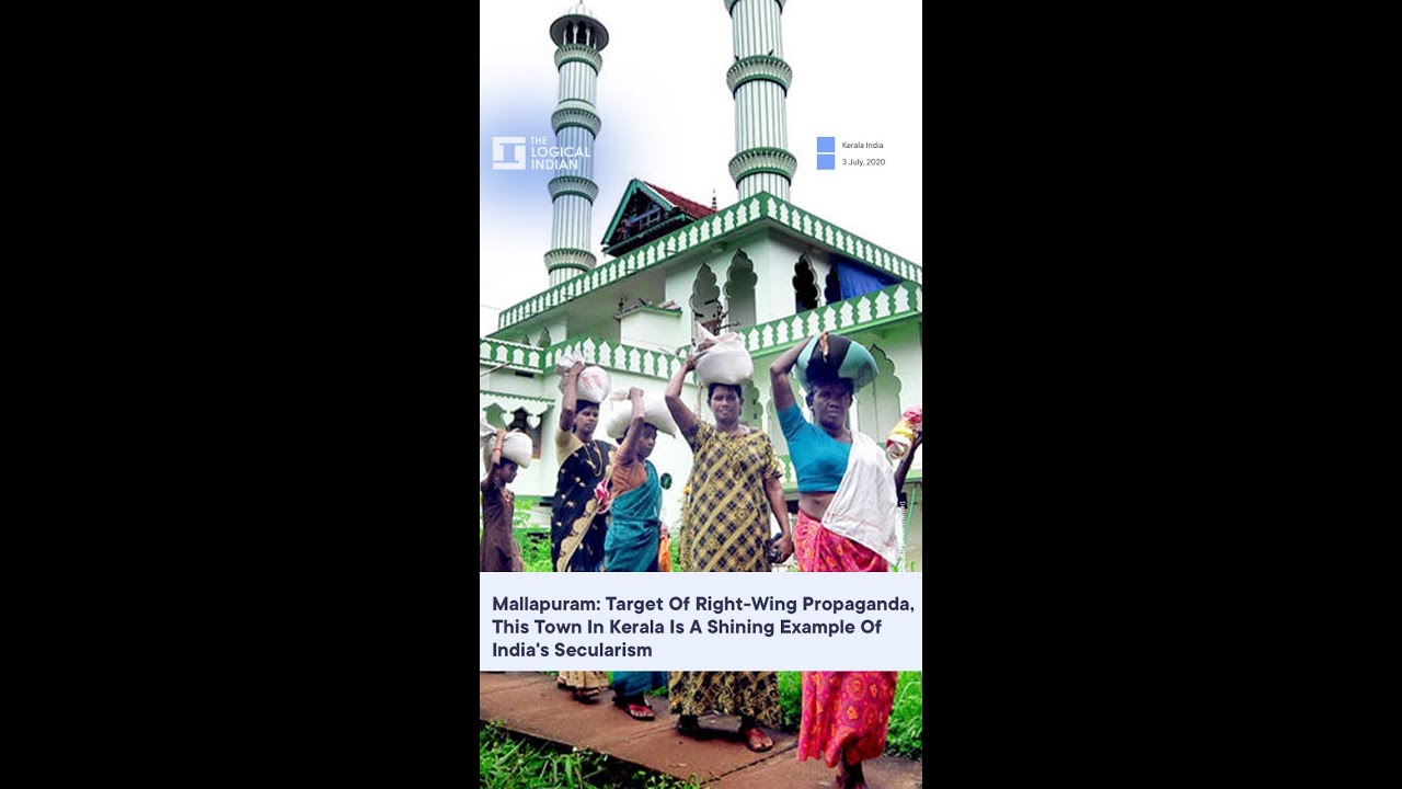 Malappuram: Target Of Right Wing Propaganda, This Kerala District Is Shinning Example Of Secularism
