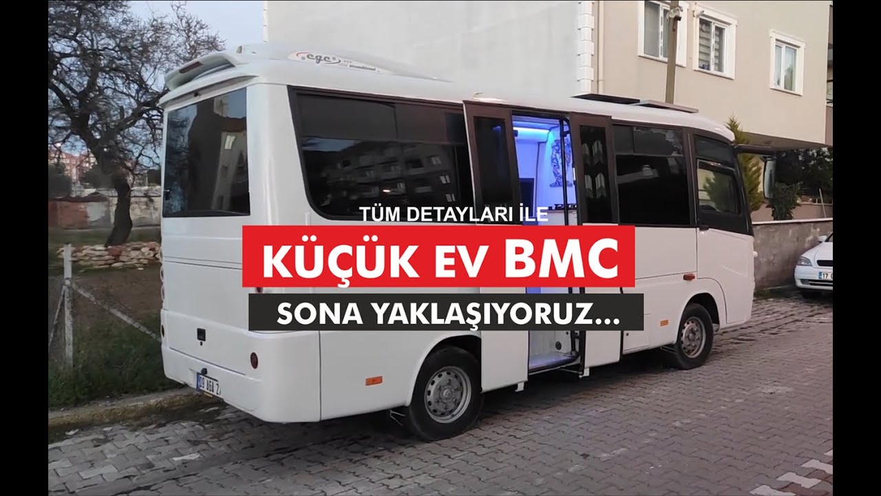 BMC KARAVAN YAPIMI / KÜÇÜK EVİMİZ DE SONA YAKLAŞIYORUZ
