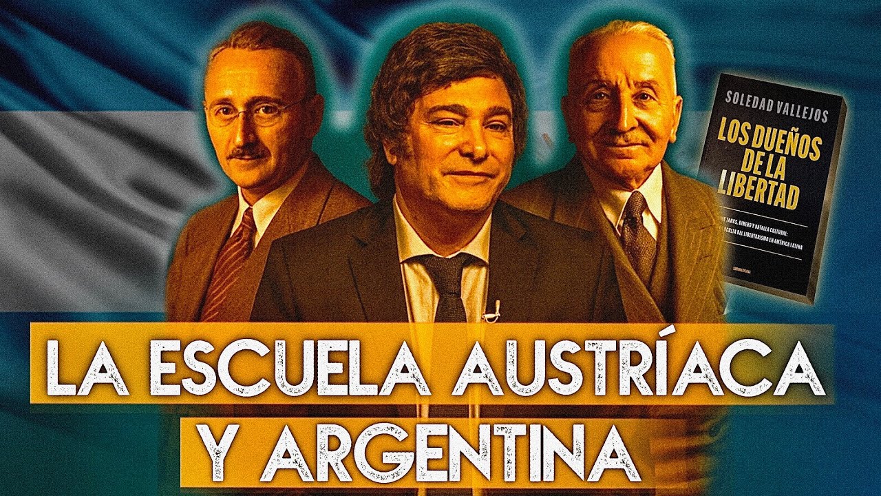 La Escuela Austriaca de Economía y Argentina - Entrevista a Soledad Vallejos