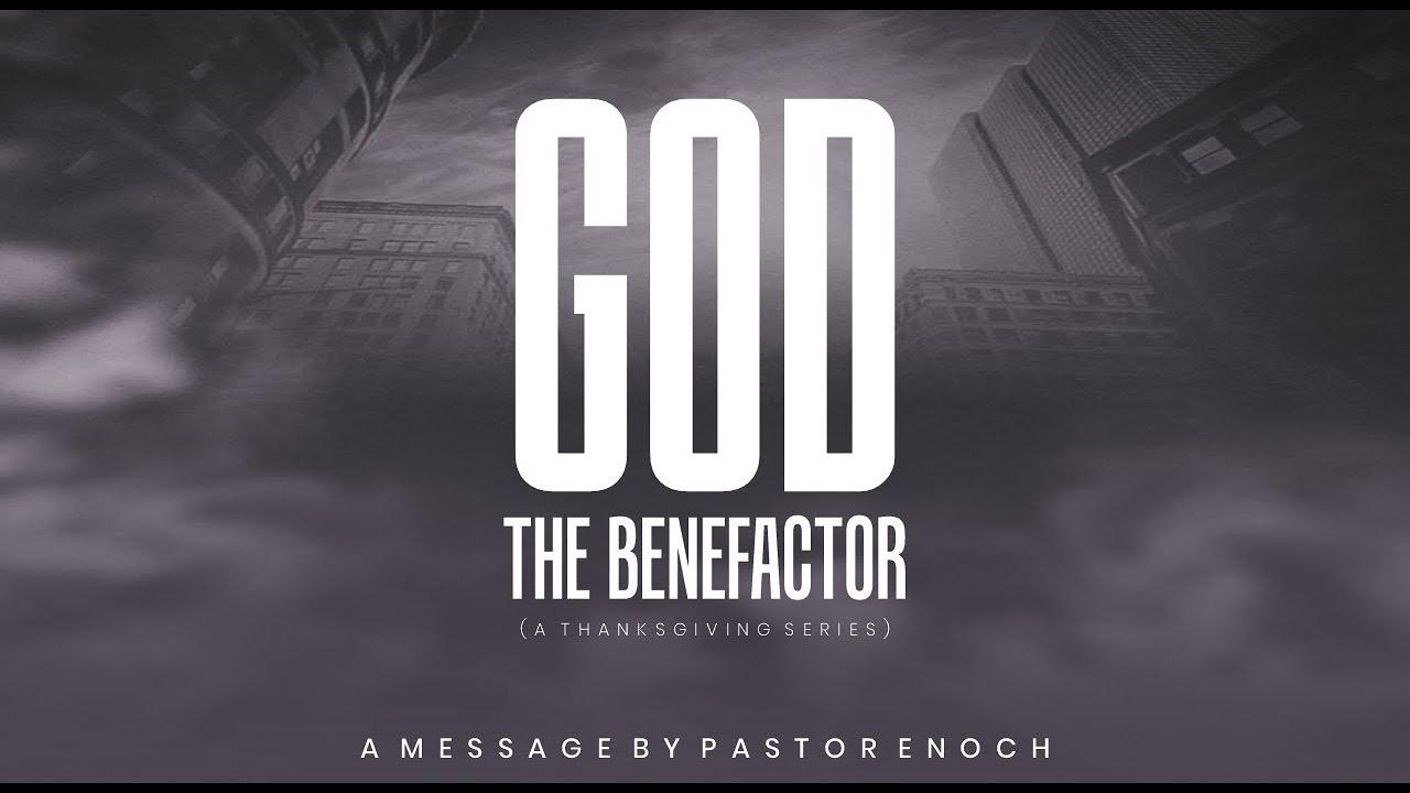 God The Benefactor || A Thanksgiving Series - Part 4 || 14th December 2025 || CEAZ1