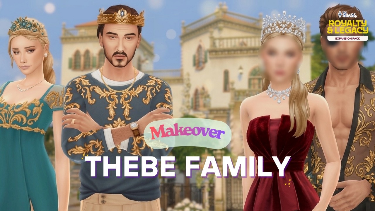 Thebe Family Makeover 🤴🫅 | The Royalty & Legacy Expansion Pack | The Sims 4 Indonesia
