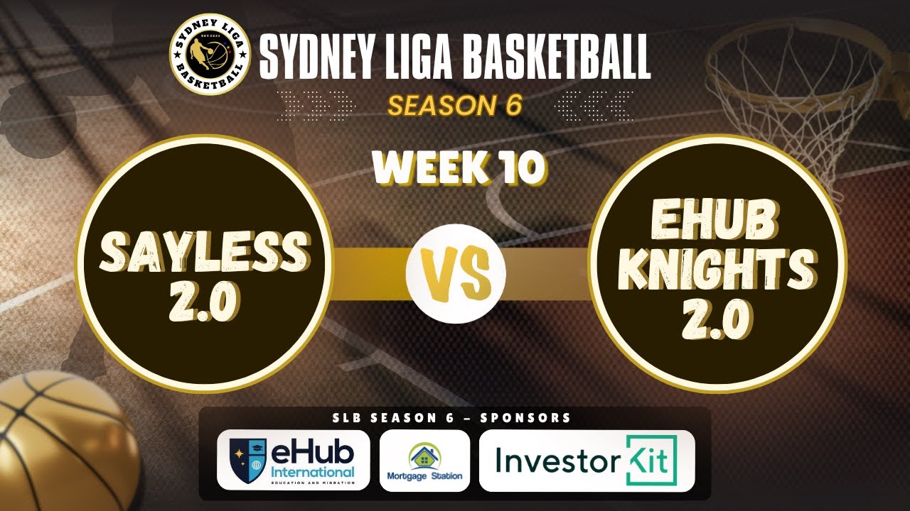 SLB Season 6 - Week 10: Sayless 2.0 vs eHub Knights 2.0 Game Video