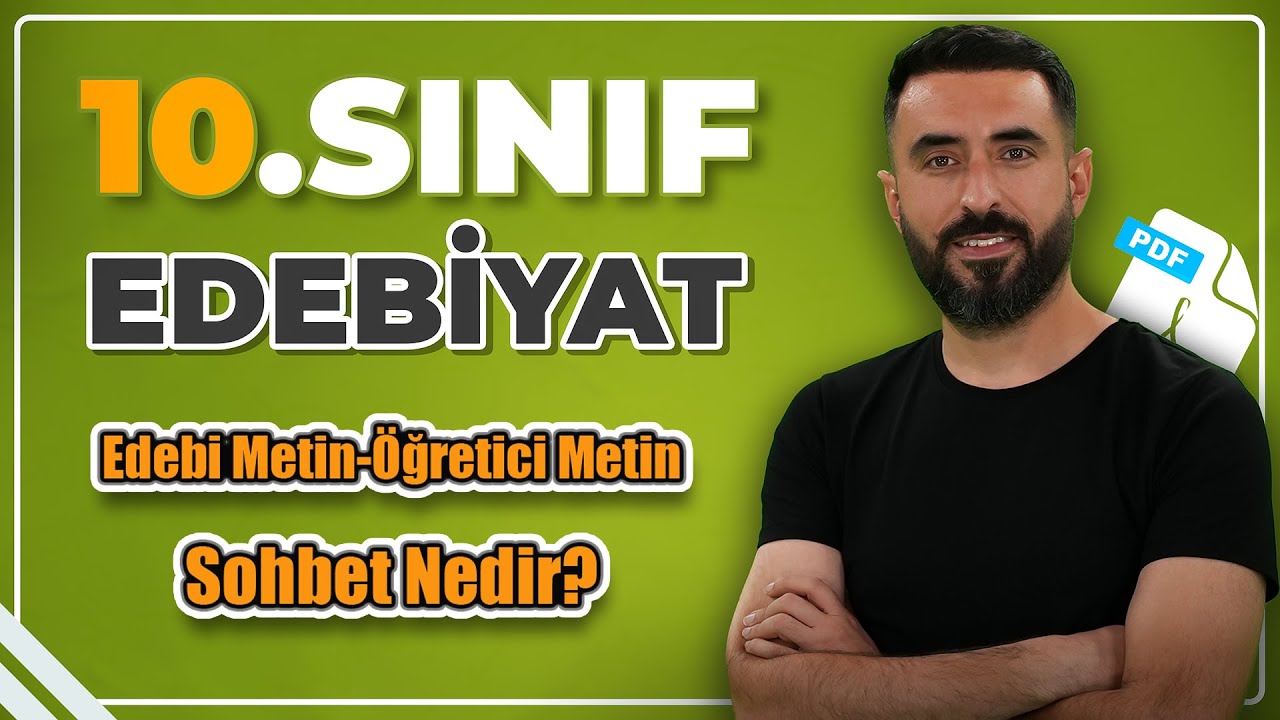 EDEBİ-&Ouml;ĞRETİCİ METİNLER / SOHBET NEDİR? / 10.Sınıf Edebiyat 2.TEMA: Kelimelerin Ritmi / 2025