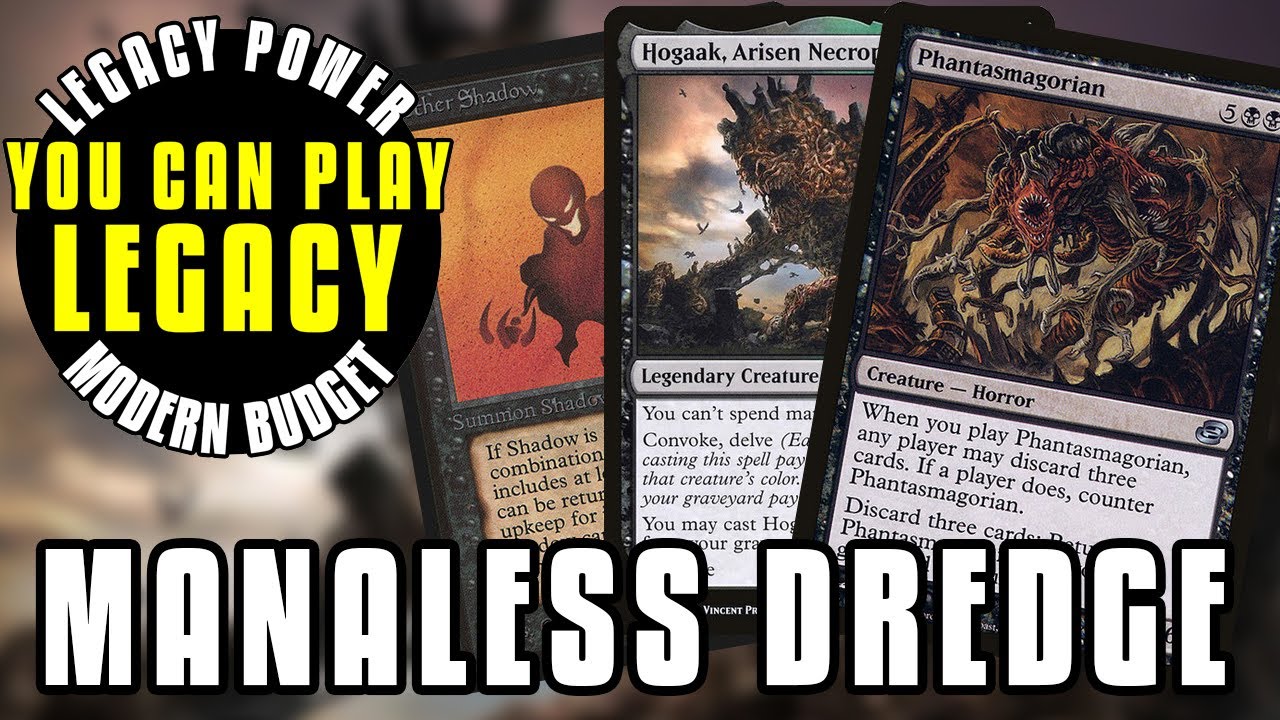You Can Play Legacy: Manaless Dredge | Legacy Decks On A Modern Budget