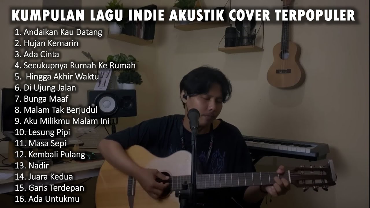 KUMPULAN LAGU INDIE AKUSTIK COVER TERPOPULER