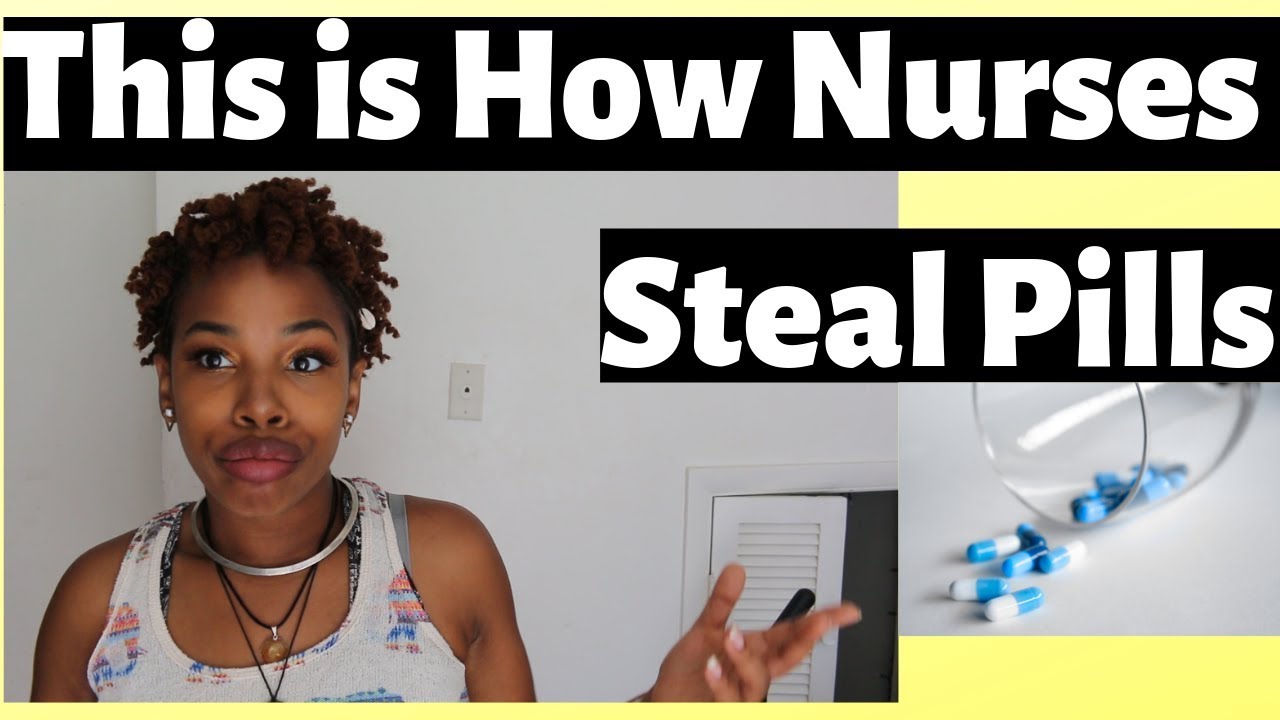 Yes, Nurses Pop Pills Too| How to Spot it and What to Do | YourFavNurseB