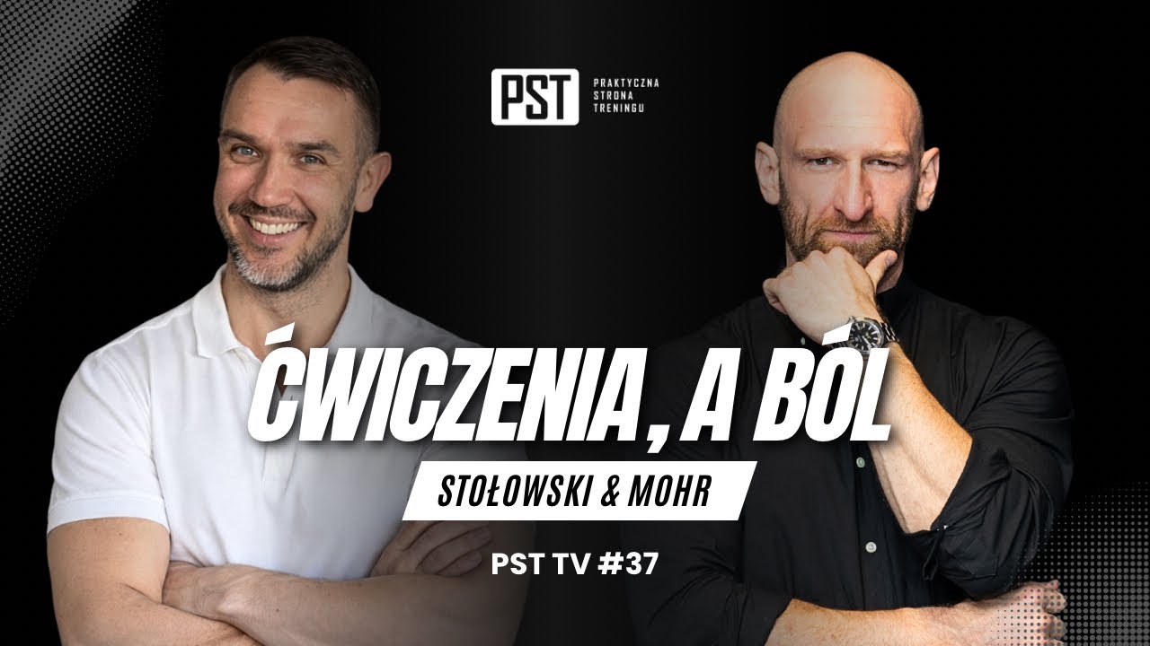 Ćwiczenia, a ból. Łukasz Stołowski |  PST TV #37