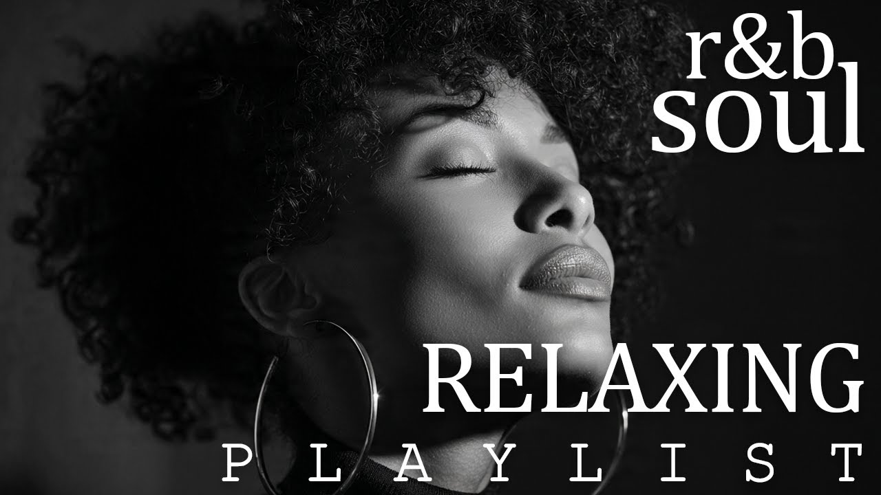 【R&B Soul】Relaxing Chill Playlist – Soulful Vocals & Deep Grooves