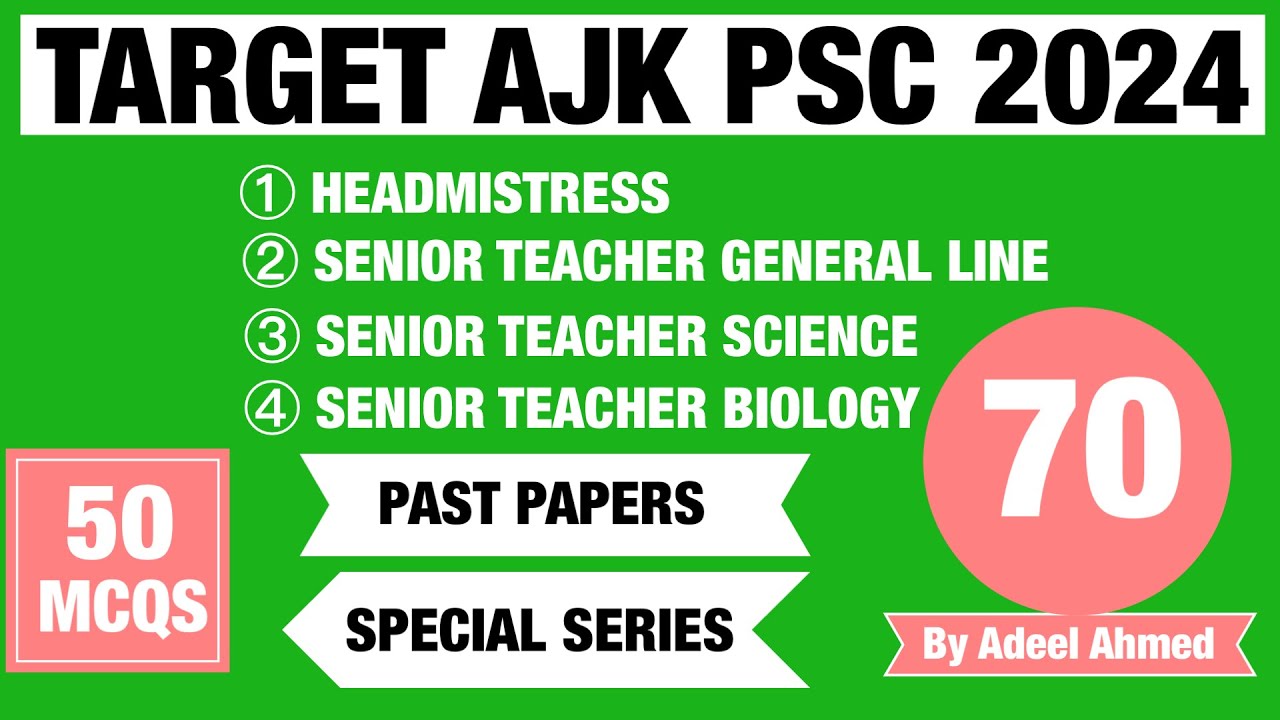 Ajk psc past papers Headmistress Senior teacher General line Senior Science teacher Senior Biology