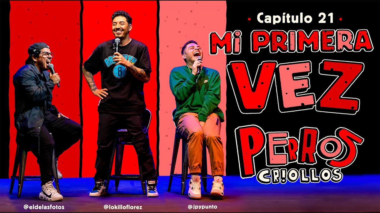 PERROS CRIOLLOS - LA PRIMERA VEZ, CAP. 21