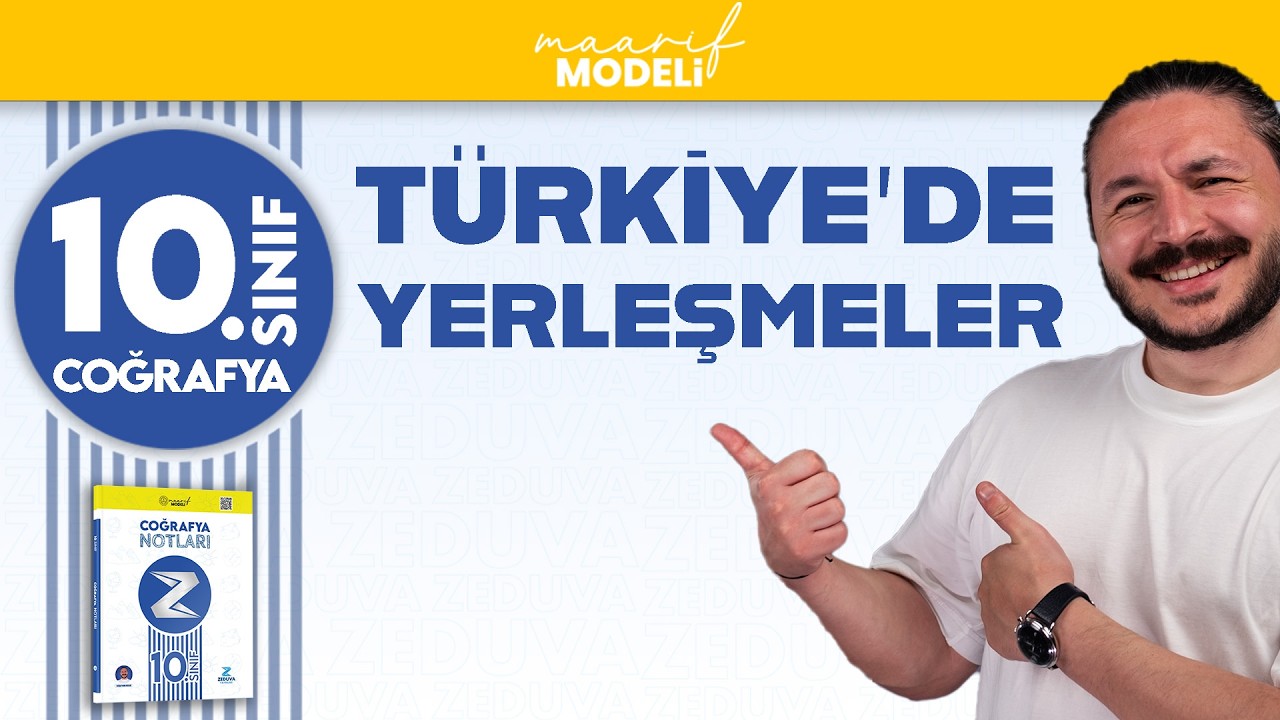 T&uuml;rkiye'de ilk yerleşmeler | 10.sınıf coğrafya maarif model