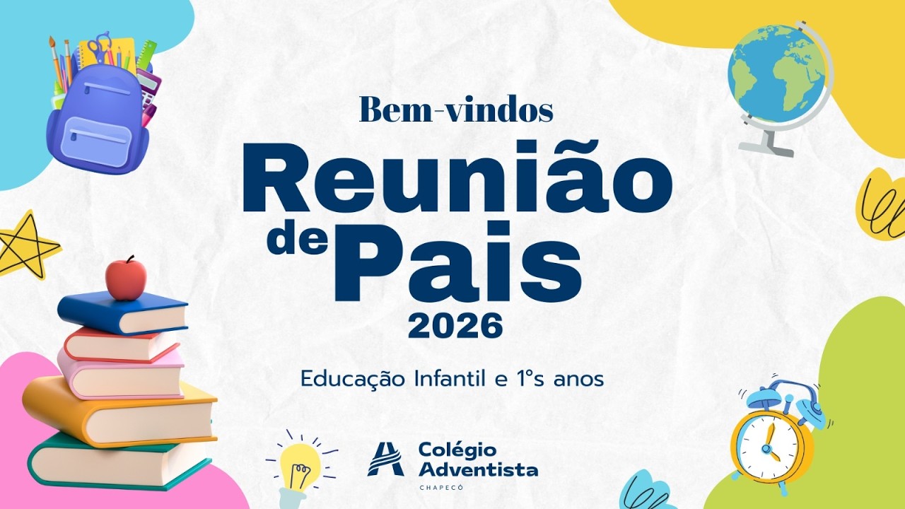 Reunião de Pais - 02/02/2026 -  Educação Infantil e 1°s anos