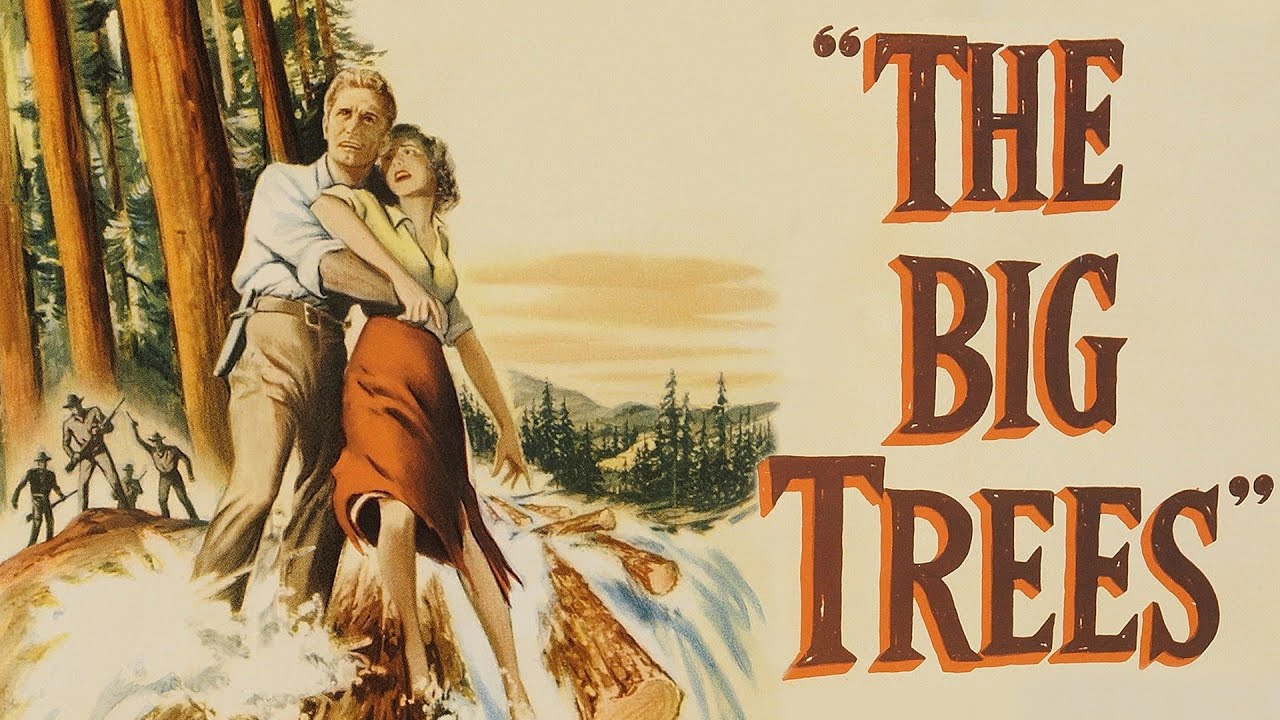 The Big Trees 1952 Kirk Douglas Alan Hale Jr. | Wilderness Adventure Timber Logging Saga Drama Movie