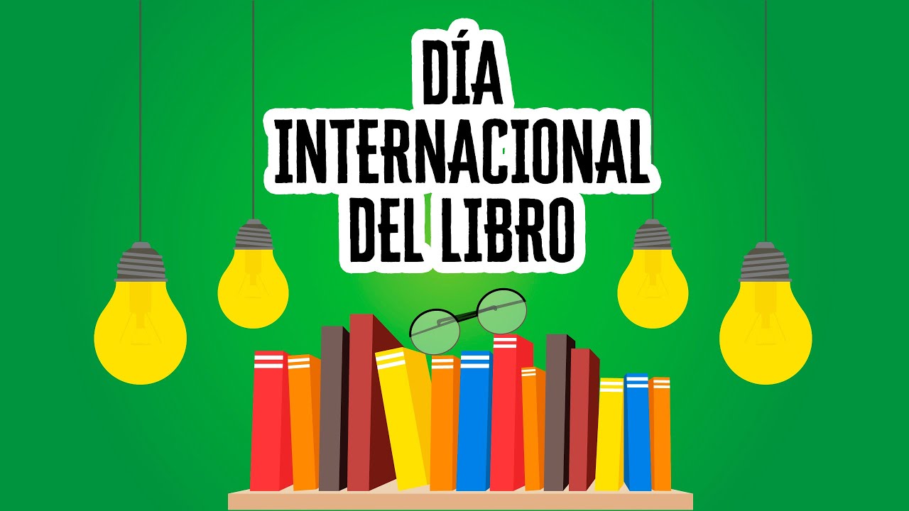 D&iacute;a Internacional del Libro | Descubre el Mundo de la Literatura