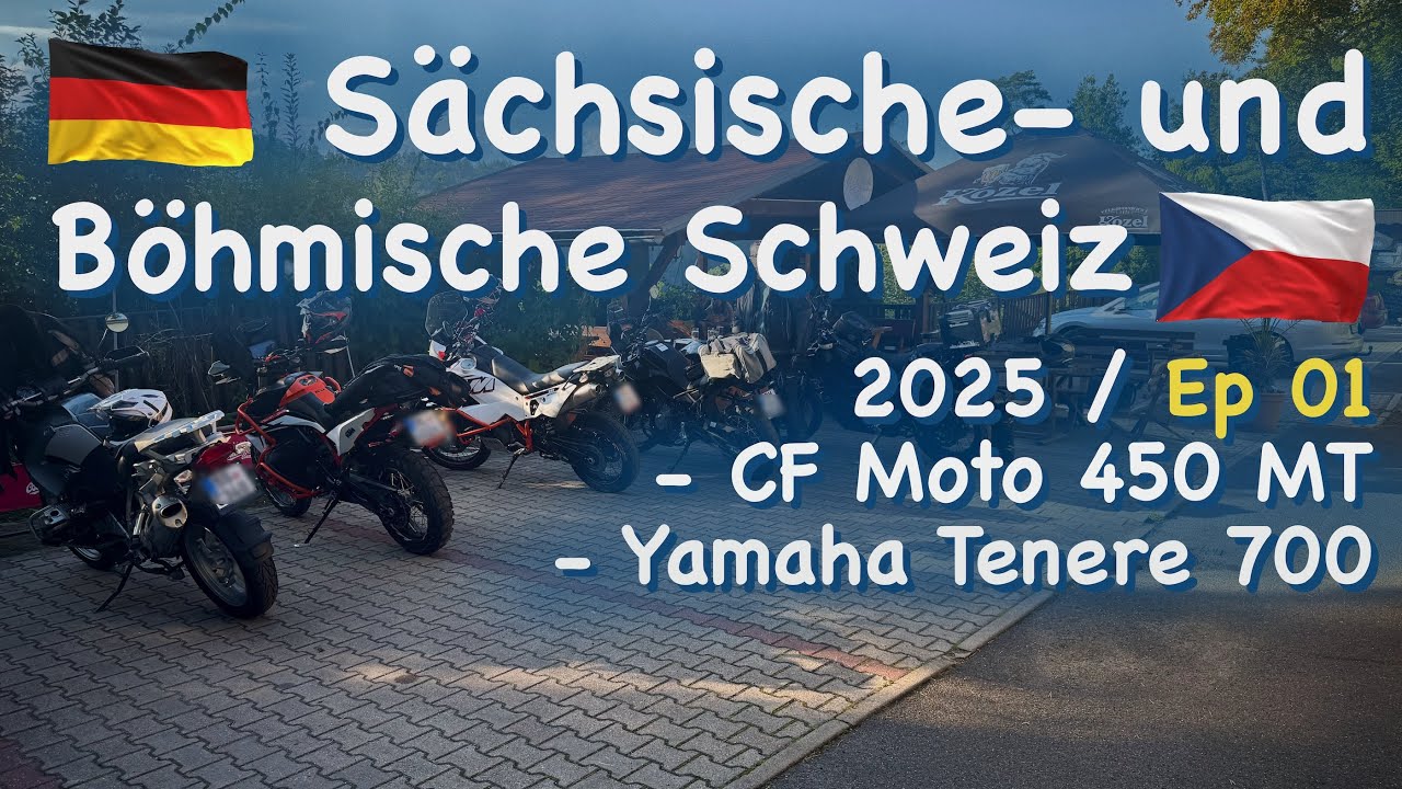 Ep 01 / 2025 - Sächsische- und Böhmische Schweiz. Tenere 700 & CF Moto 450 MT