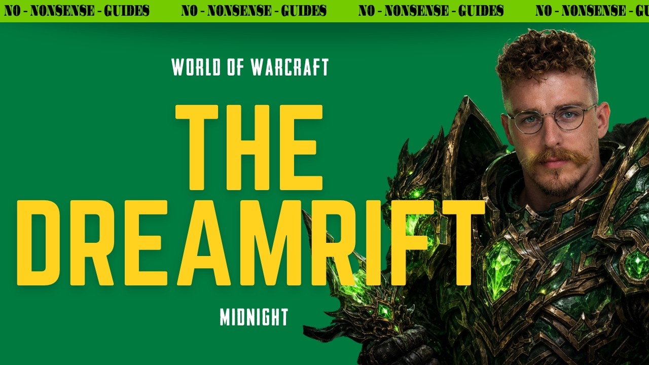 The Dreamrift Raid Walkthrough - No-Nonsense Guide - World of Warcraft