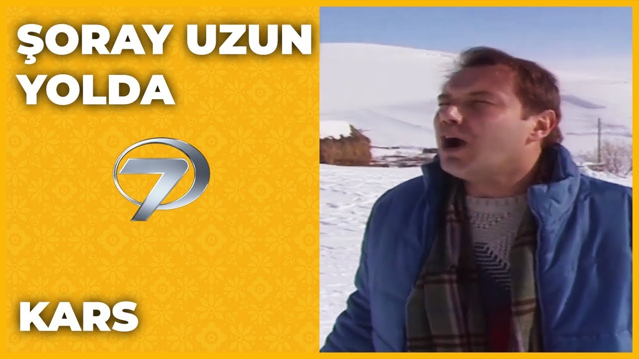 Kars - Şoray Uzun Yolda