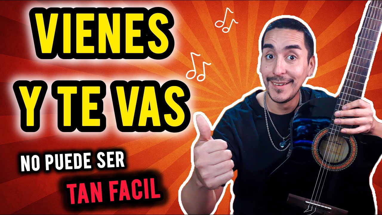 Como tocar VIENES Y TE VAS 🎸🎶 - TUTORIAL COMPLETO - #FACIL #punteo #acordes #clasesdeguitarra #tabs